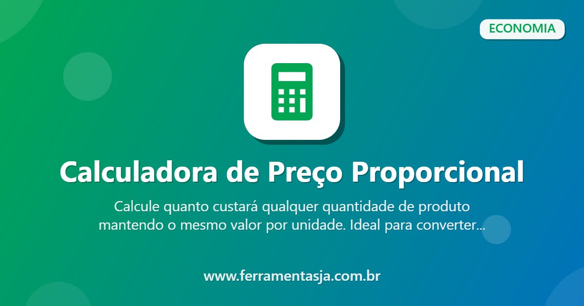Calculadora de Preço Proporcional por Kg, Litro e Unidade
